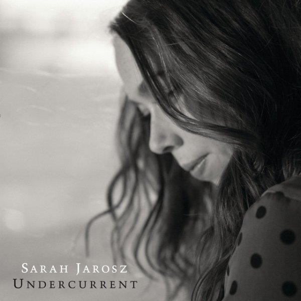 Album Sarah Jarosz - Undercurrent