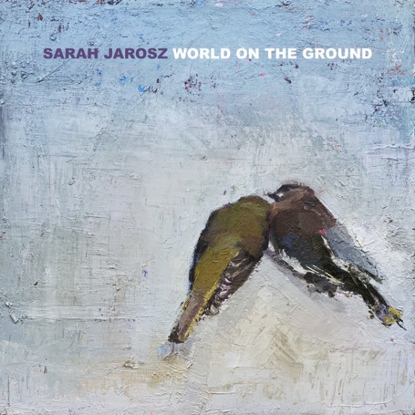 Album Sarah Jarosz - World On The Ground