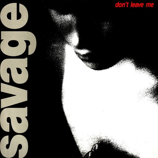 Savage Don't Leave Me, 1990