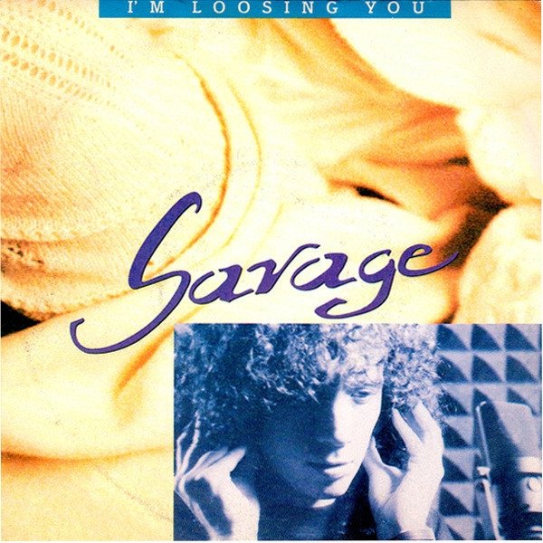 Savage I'm Loosing You, 1988