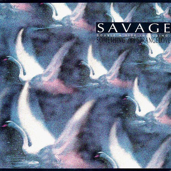Album Savage - Something / Strange Love