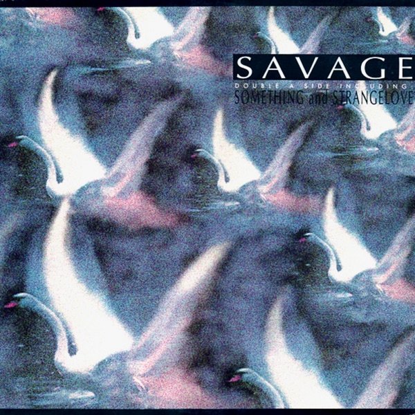 Album Savage - Something / Strangelove