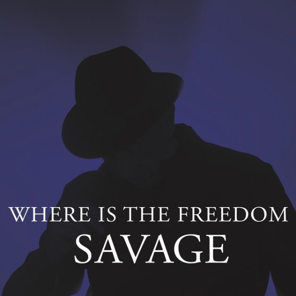 Album Savage - Where Is the Freedom