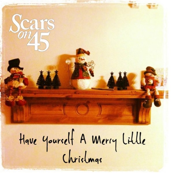 Album Scars on 45 - Have Yourself a Merry Little Christmas