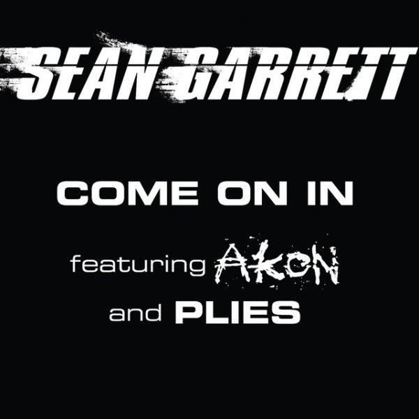 Sean Garrett Come On In, 2008