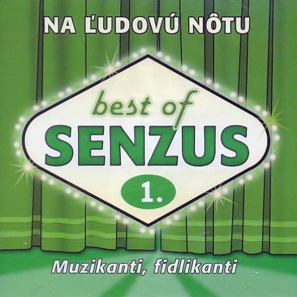 Album Best Of Senzus 1. - Na ľudovú nôtu (Muzikanti, fidlikanti) - Senzus
