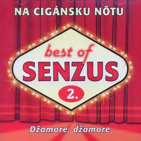 Best of Senzus 2. - Na cigánsku nôtu (Džamore, džamore) Album 