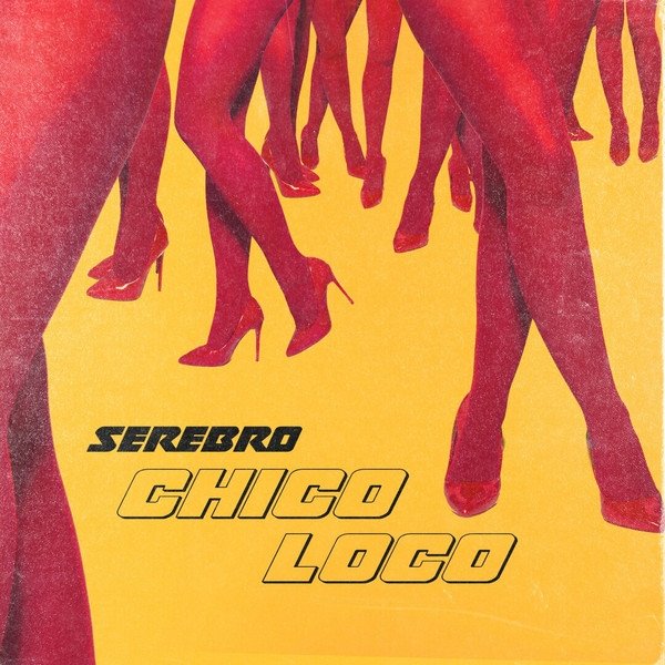 Album Serebro - Chico Loco
