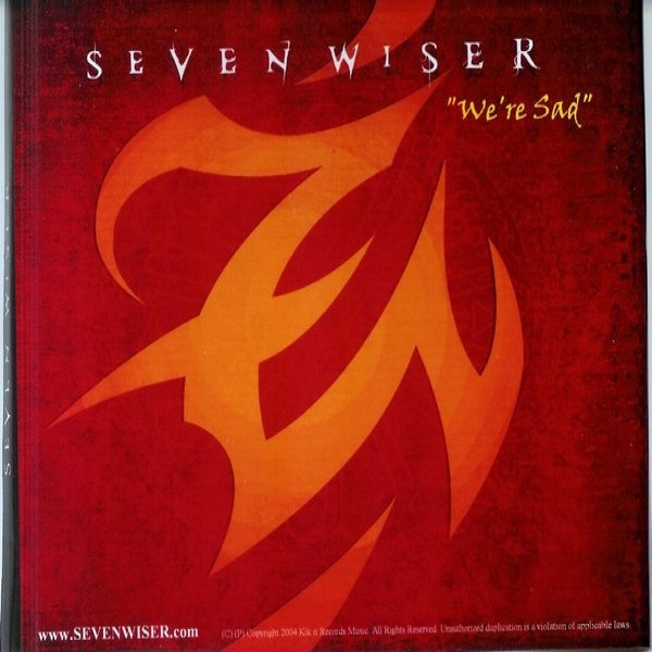 Seven Wiser We're Sad, 2004