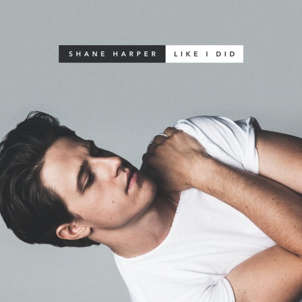 Album Shane Harper - Like I Did