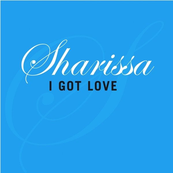 Album Sharissa - I Got Love