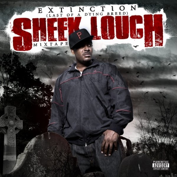 Sheek Louch Extinction (Last Of A Dying Breed), 2008