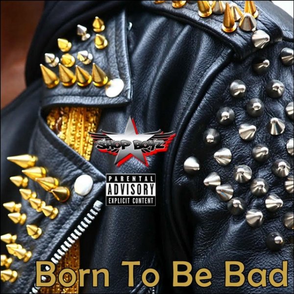 Album Shop Boyz - Born to Be Bad