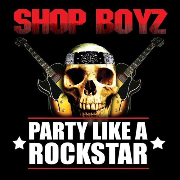 Album Shop Boyz - Party Like A Rockstar