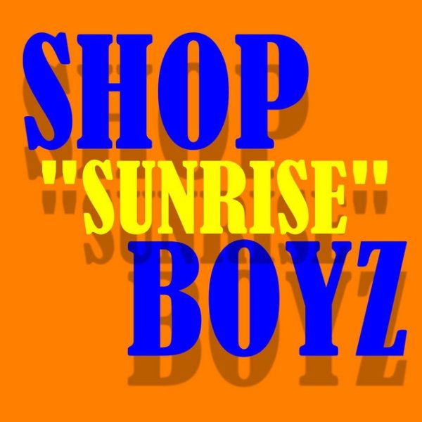 Album Shop Boyz - Sunrise