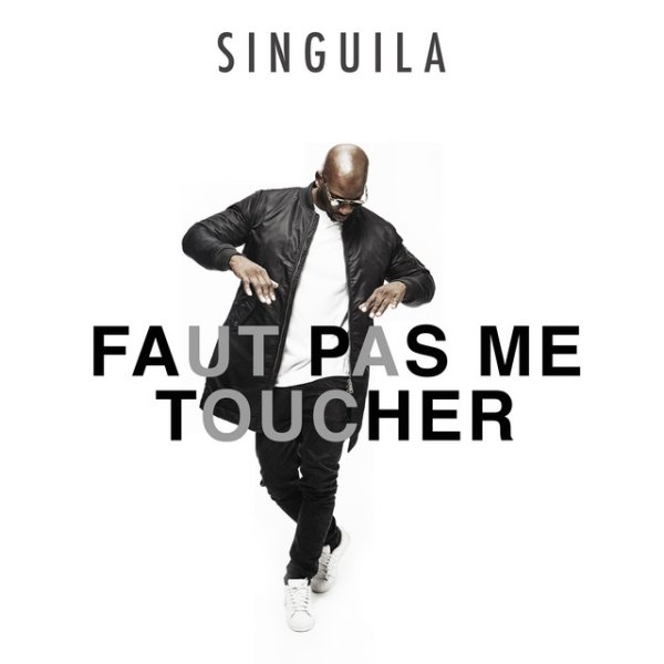 Album Singuila - Faut pas me toucher