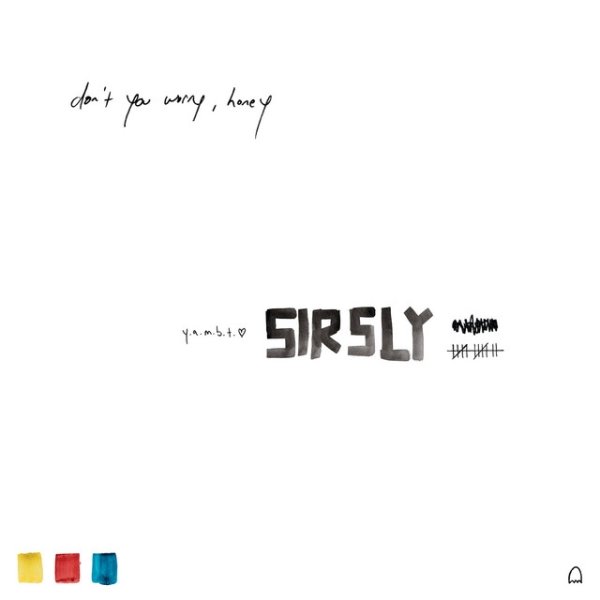 Sir Sly Don't You Worry, Honey, 2017