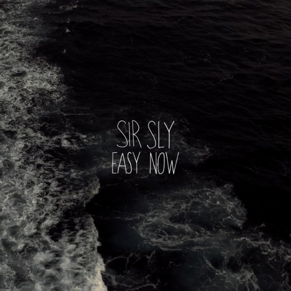 Album Sir Sly - Easy Now