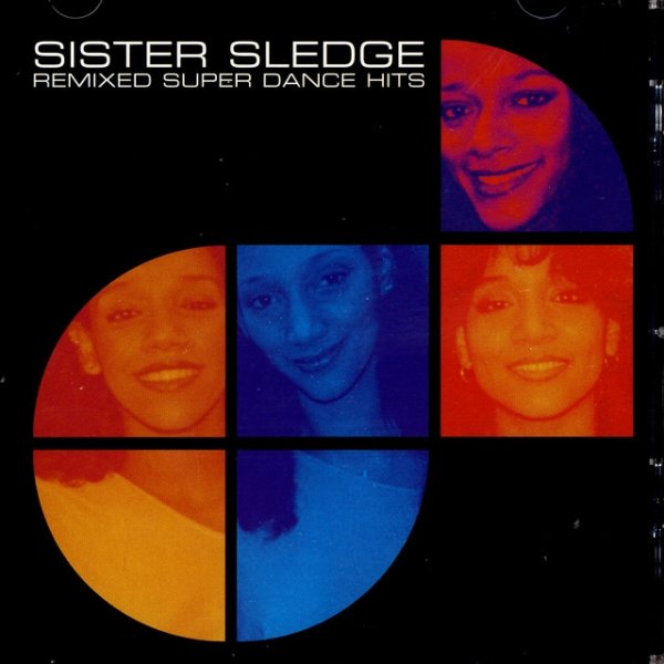 Album Sister Sledge - Remixed Super Dance Hits