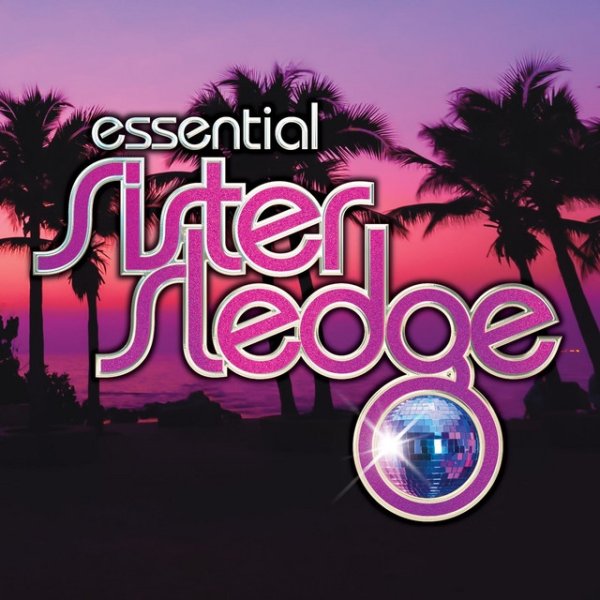 Album Sister Sledge - We Are Family - The Essential Sister Sledge