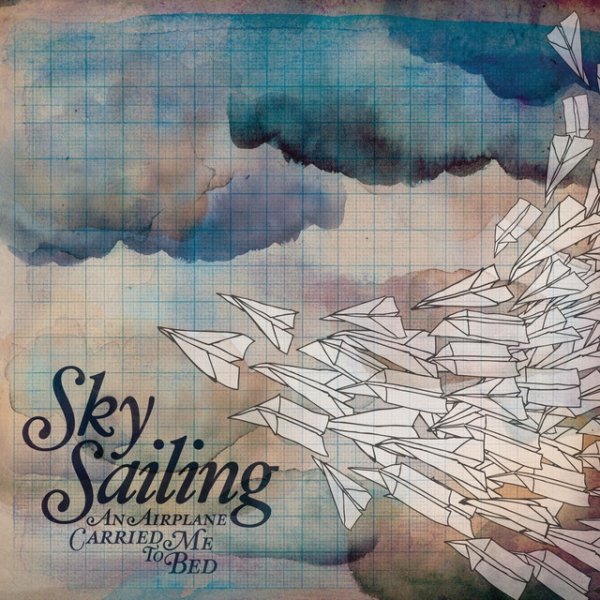 Album Sky Sailing - An Airplane Carried Me To Bed