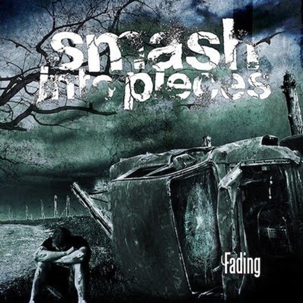 Album Smash Into Pieces - Fading
