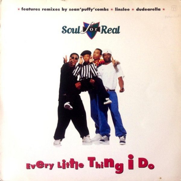 Album Soul For Real - Every Little Thing I Do Remixes