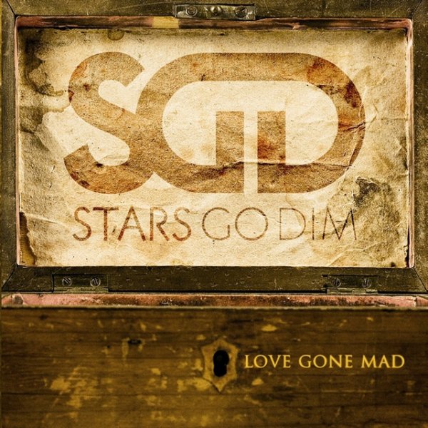 Album Stars Go Dim - Love Gone Mad
