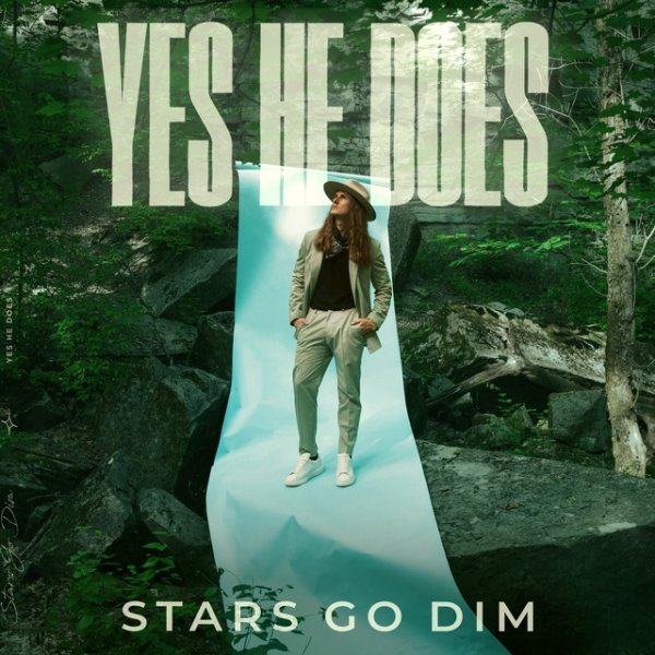 Album Stars Go Dim - Yes He Does