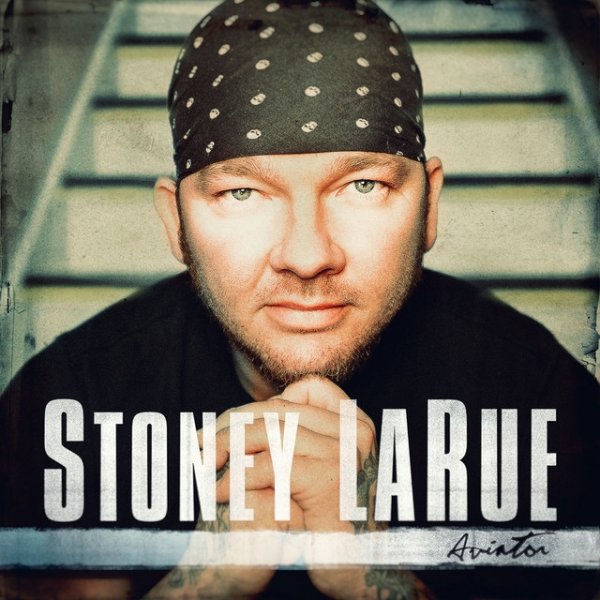 Album Stoney LaRue - Aviator