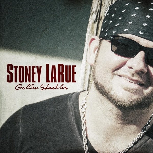 Album Stoney LaRue - Golden Shackles