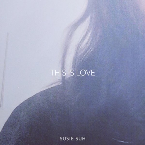 Album Susie Suh - This Is Love