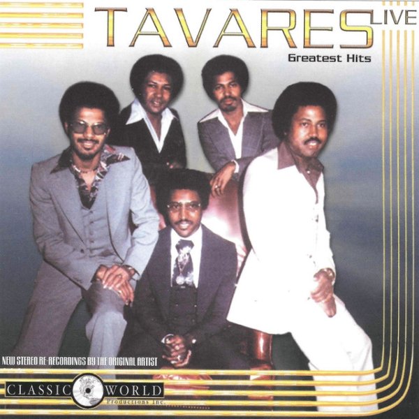 Tavares Greatest Hits Live, 2005