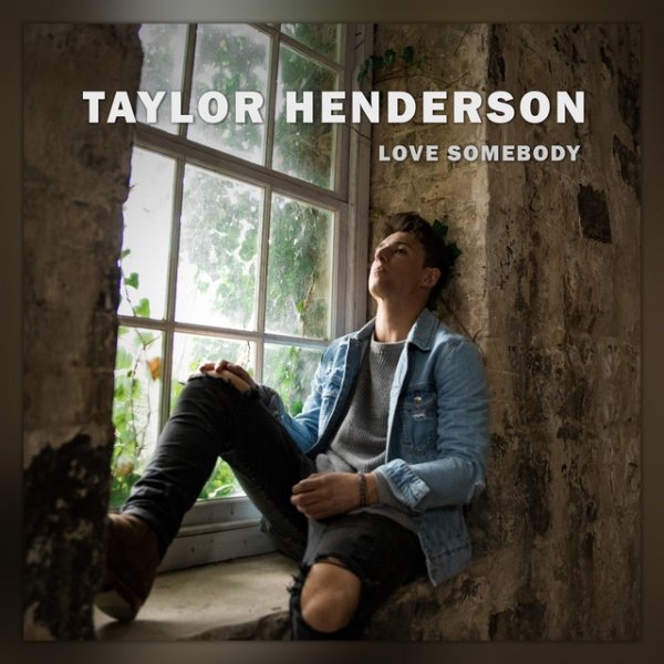 Album Taylor Henderson - Love Somebody