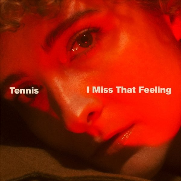 Album Tennis - I Miss That Feeling