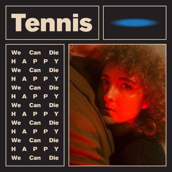 Album Tennis - We Can Die Happy