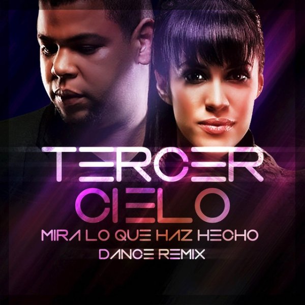 Album Tercer Cielo - Mira Lo Que Haz Hecho