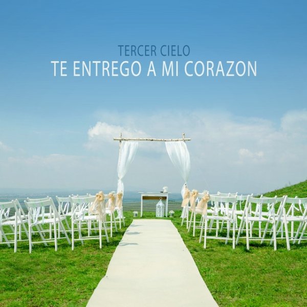 Album Tercer Cielo - Te Entrego a Mi Corazon