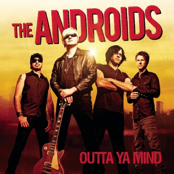 Album The Androids - Outta Ya Mind