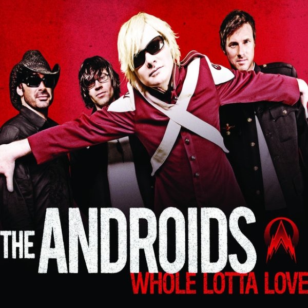 Album The Androids - Whole Lotta Love