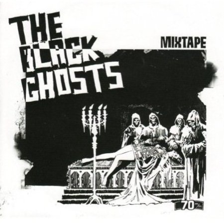 Album The Black Ghosts - Mixtape