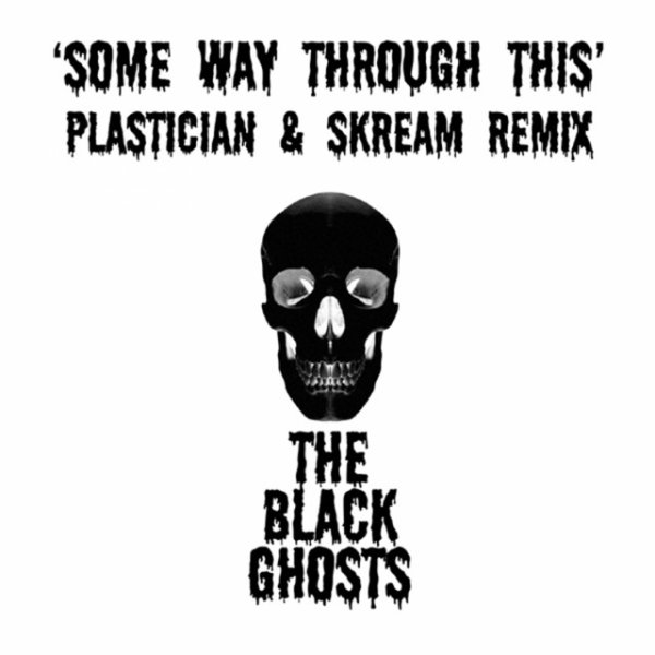 Album The Black Ghosts - Some Way Through This