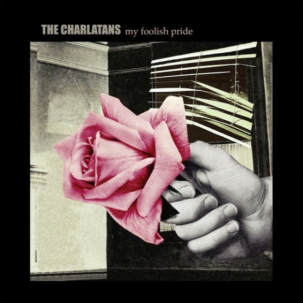Album The Charlatans - My Foolish Pride