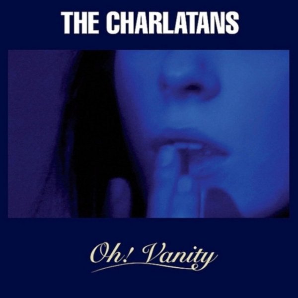 Album The Charlatans - Oh! Vanity