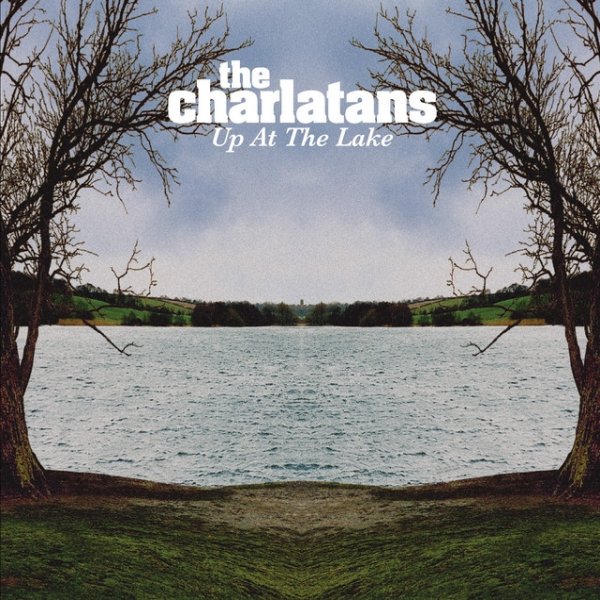 Album The Charlatans - Up At The Lake
