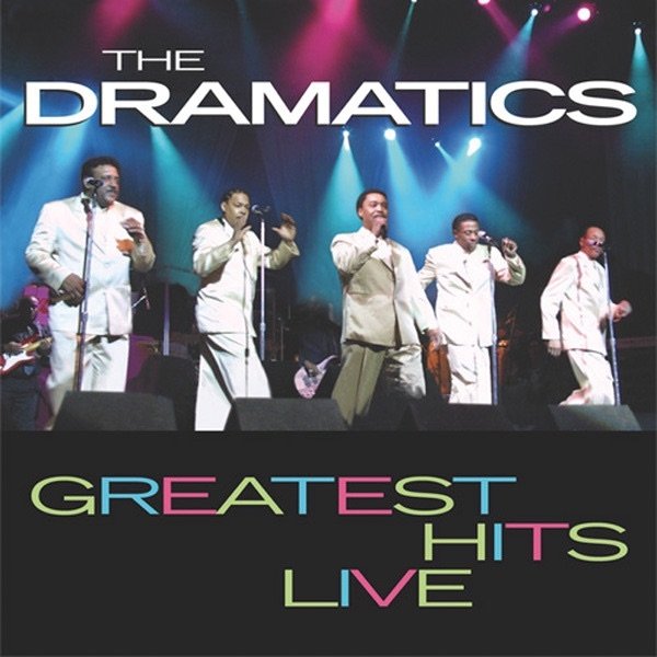 Album The Dramatics - Greatest Hits Live