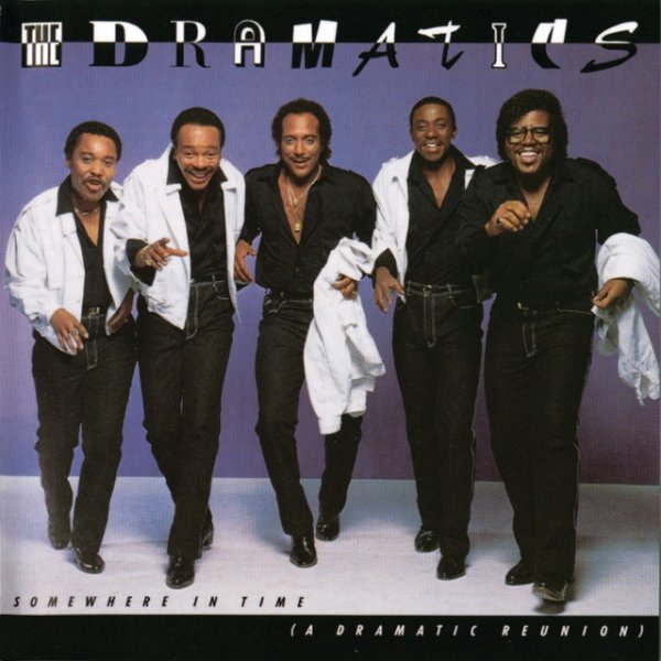 Album The Dramatics - Somewhere In Time (A Dramatic Reunion)