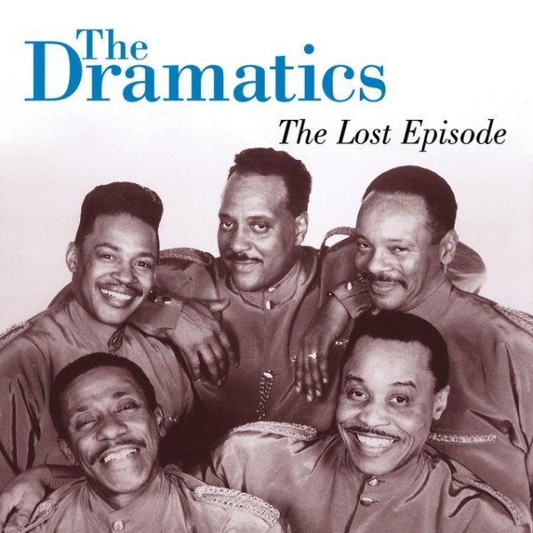 Album The Dramatics - The Lost Episode