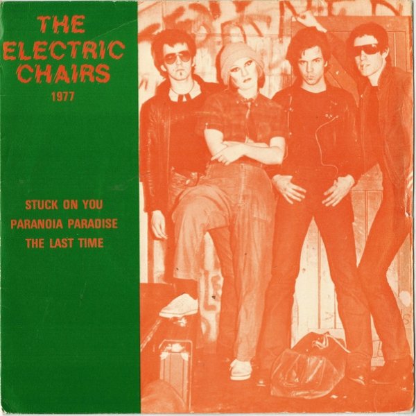 The Electric Chairs Stuck On You / Paranoia Paradise / The Last Time, 1977