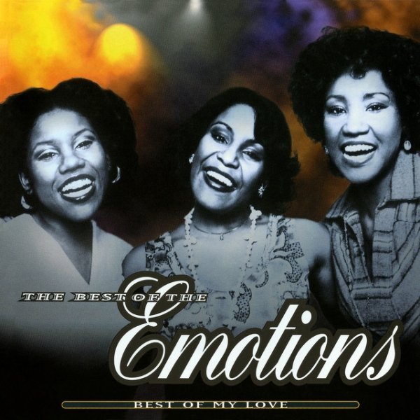 The Best Of The Emotions: Best Of My Love - album